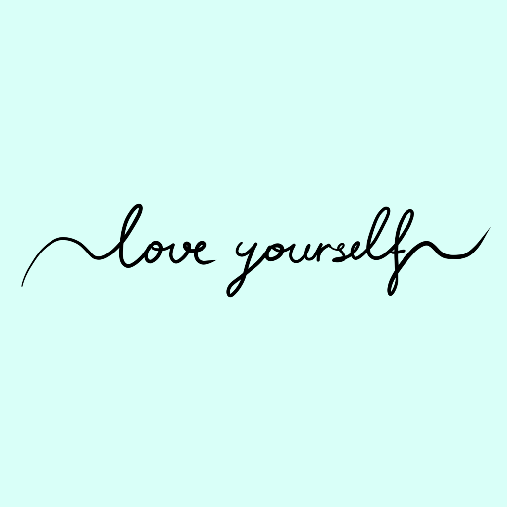 LOVE YOURSELF