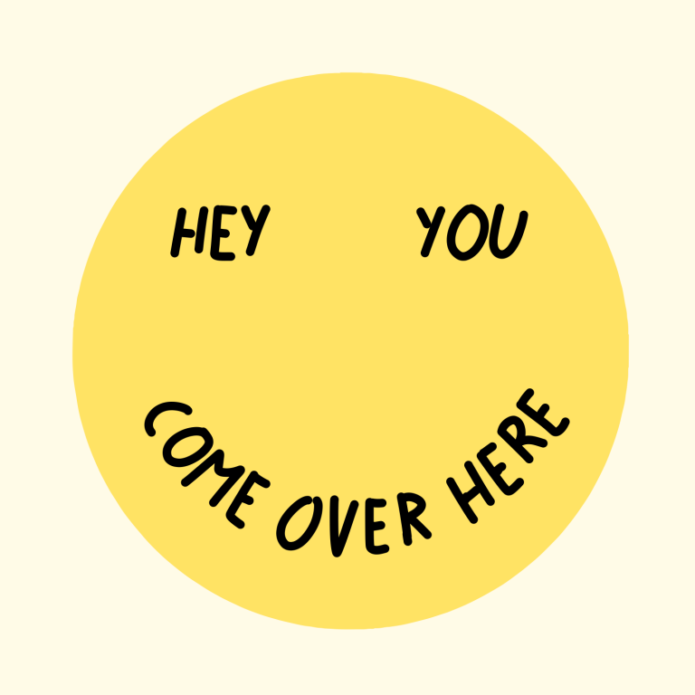 HEY YOU COME OVER HERE
